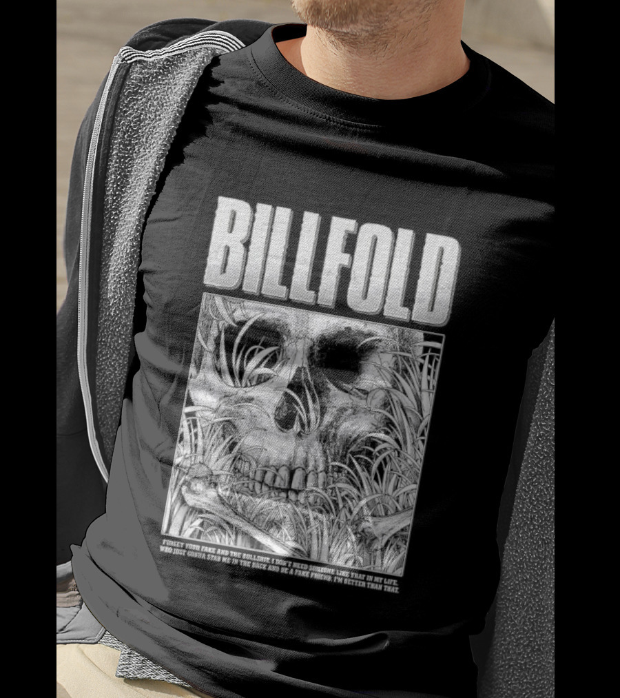 Billfold Skull Forget Your Fake And The Bullshit Edgy T-Shirt