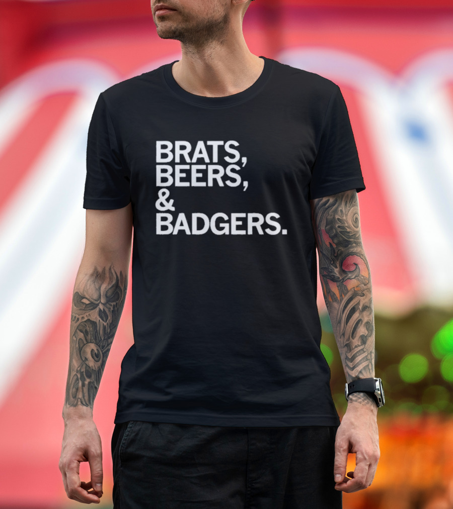 Brats Beers And Badgers Wisconsin Celebration T-Shirt