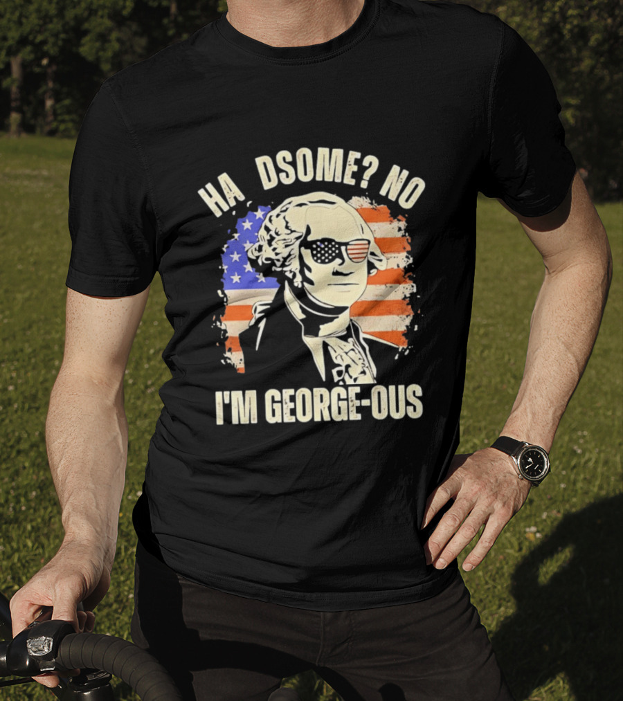 George Washington I'm Georgeous American Flag Sunglasses T-Shirt