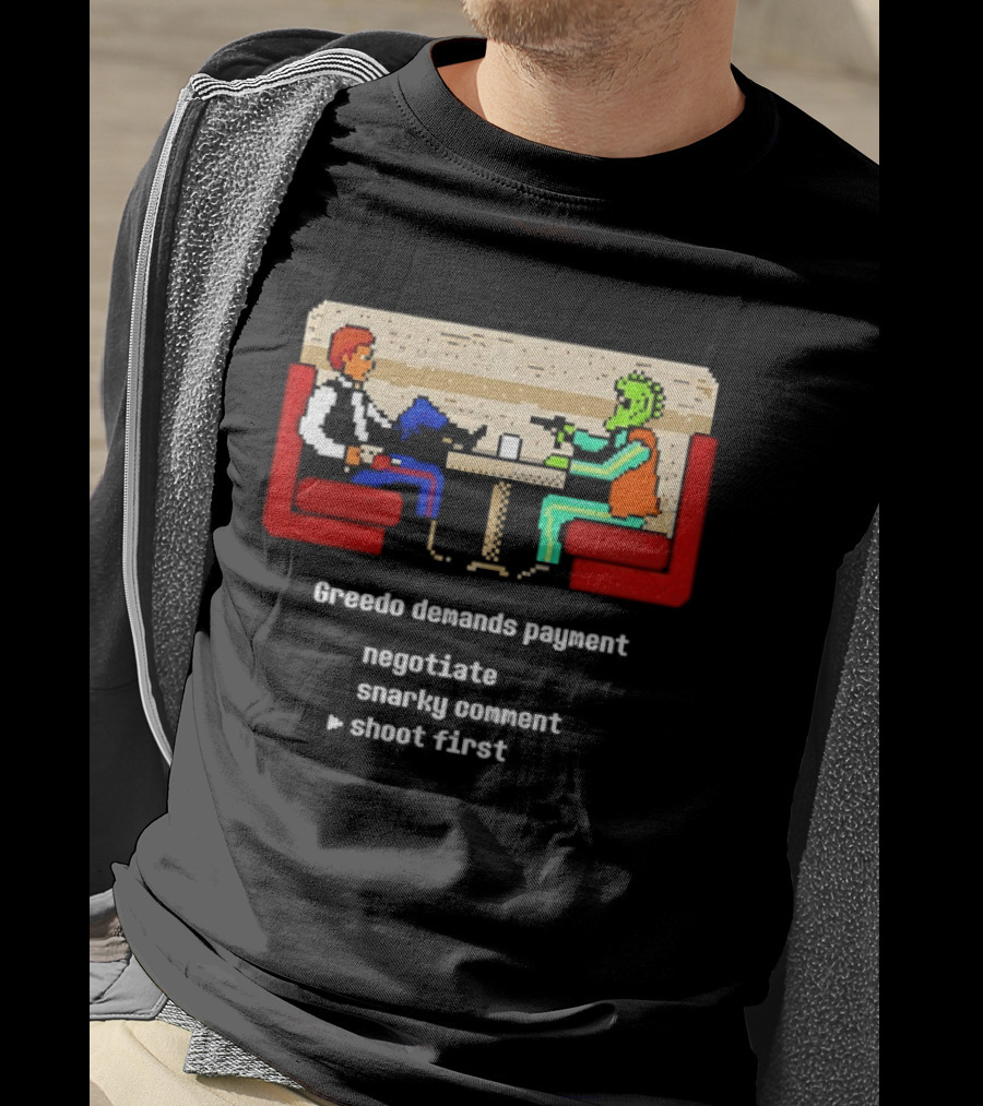 Greedo Demands Payment Negotiate Snarky Comment Shoot First Star Wars Scene T-Shirt
