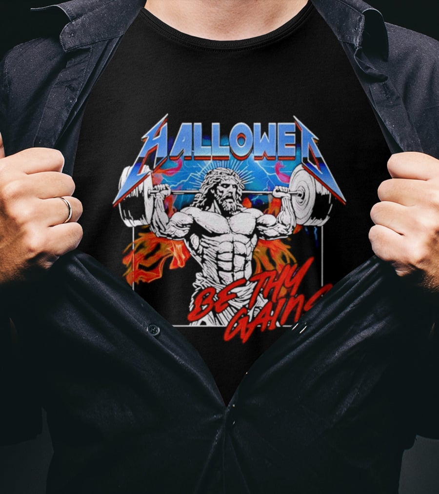 Hallowed Be Thy Gains Jesus Weightlifting Muscular Power T-Shirt