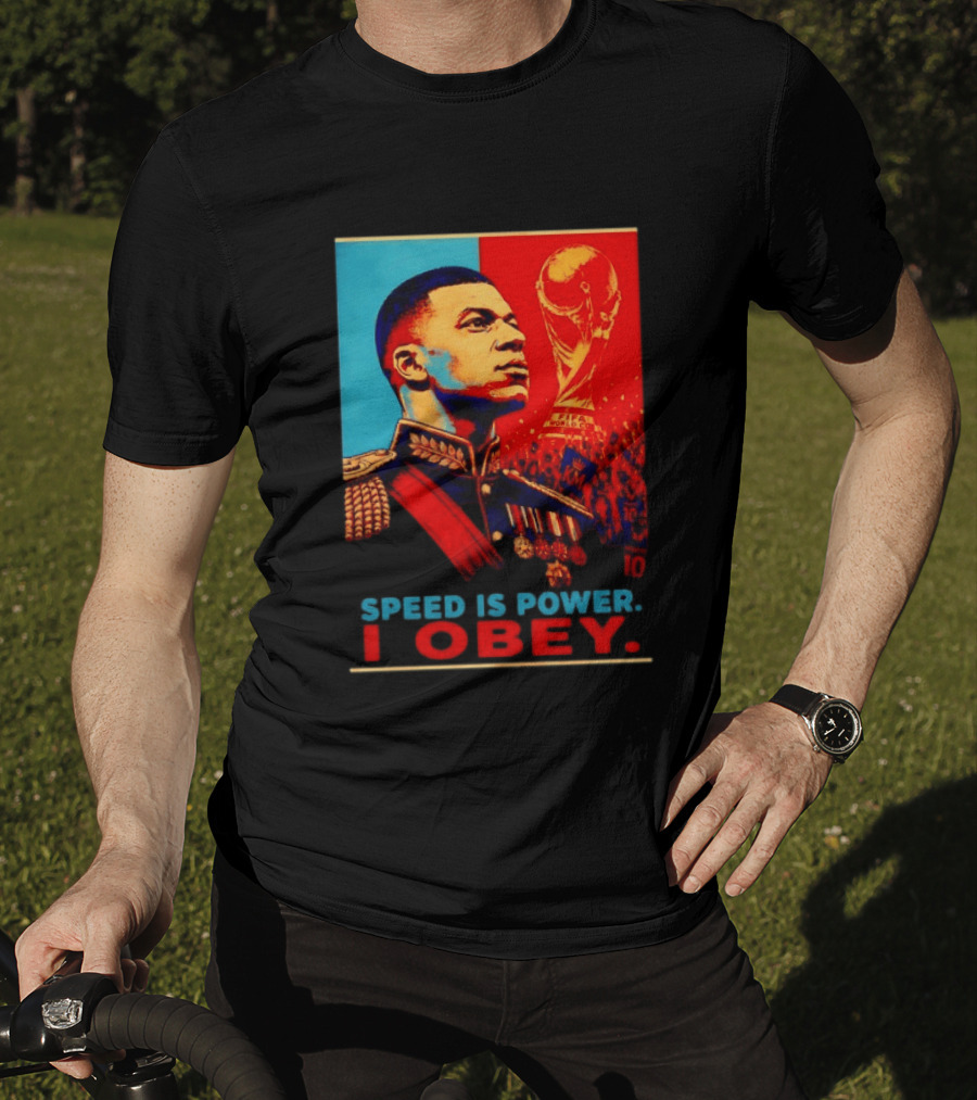 Kylian Mbappe France National Team Speed Is Power I Obey Allez Les Bleus World Cup T-Shirt