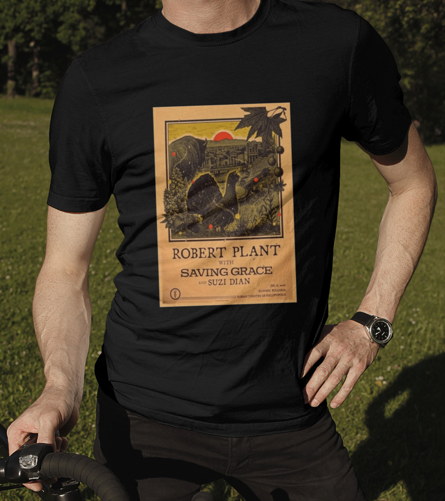 Robert Plant With Saving Grace Suzi Dian Plovdiv Bulgaria Roman Theatre 2026 T-Shirt