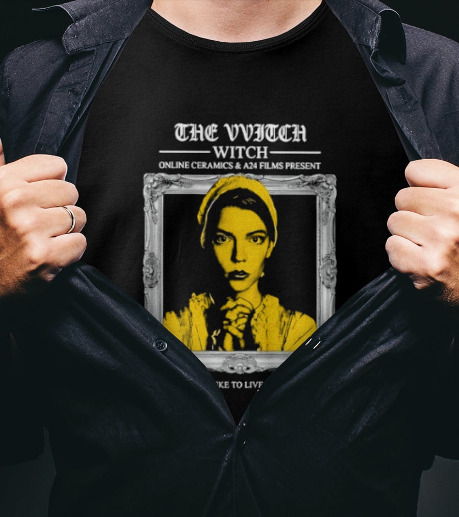 The Vvitch Anya Taylor Joy Witch Would You Like To Live Deliciously Frame T-Shirt