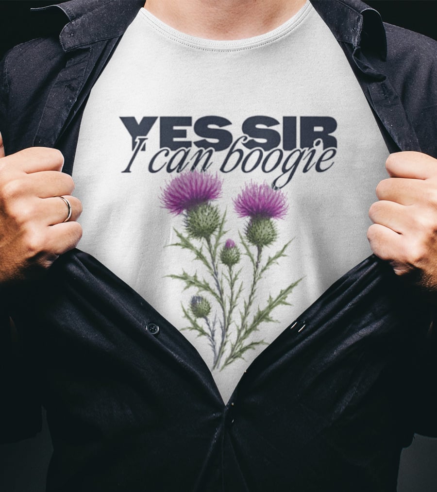 Yes Sir I Can Boogie Thistle Floral Baccara T-Shirt