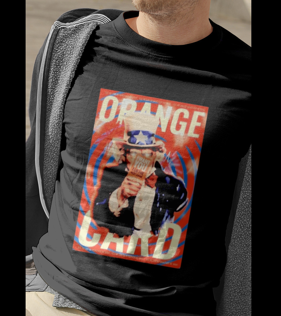 Uncle Sam Orange Card I Want You For The Next Game Yes We Can Do Whatever We Want T-Shirt