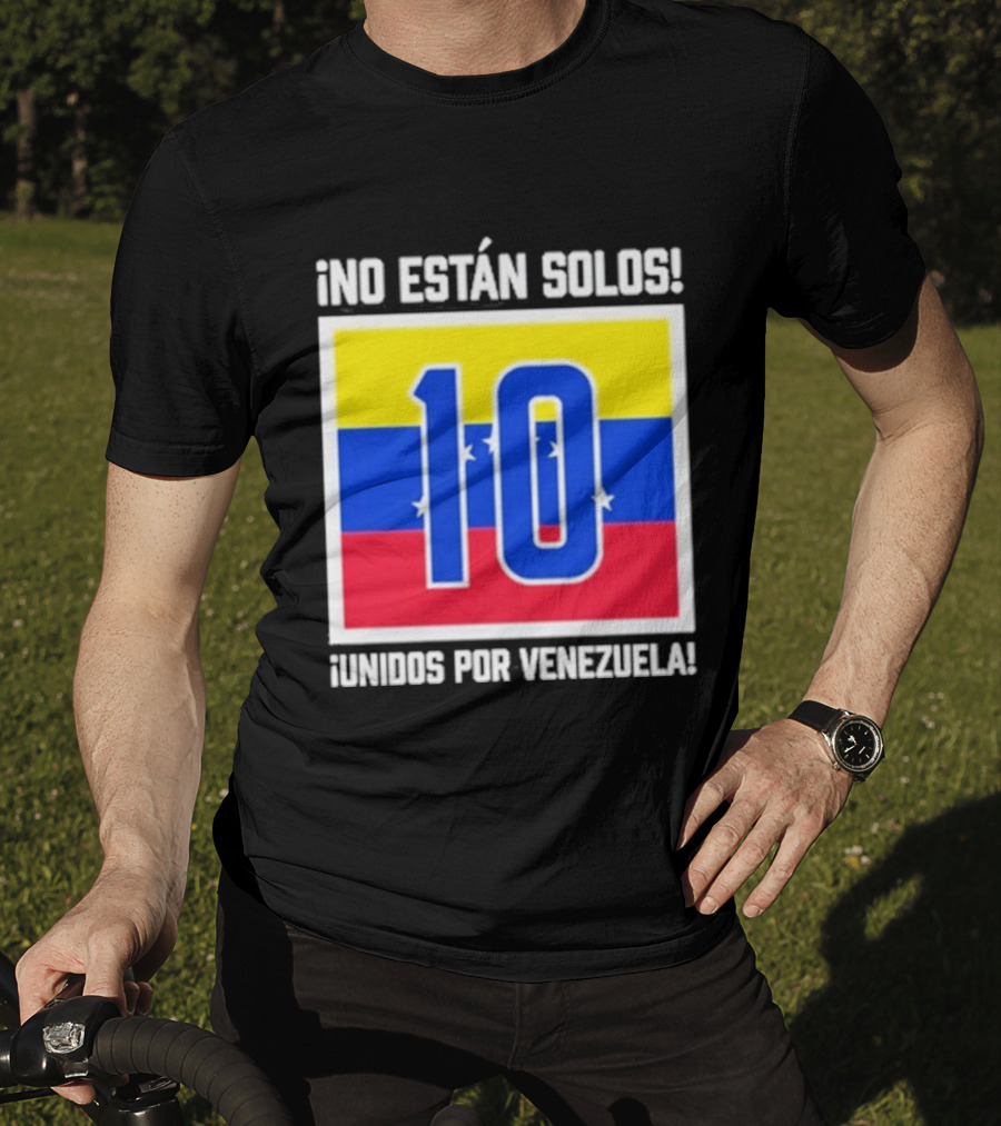 No Están Solos 10 Unidos Por Venezuela Flag T-Shirt