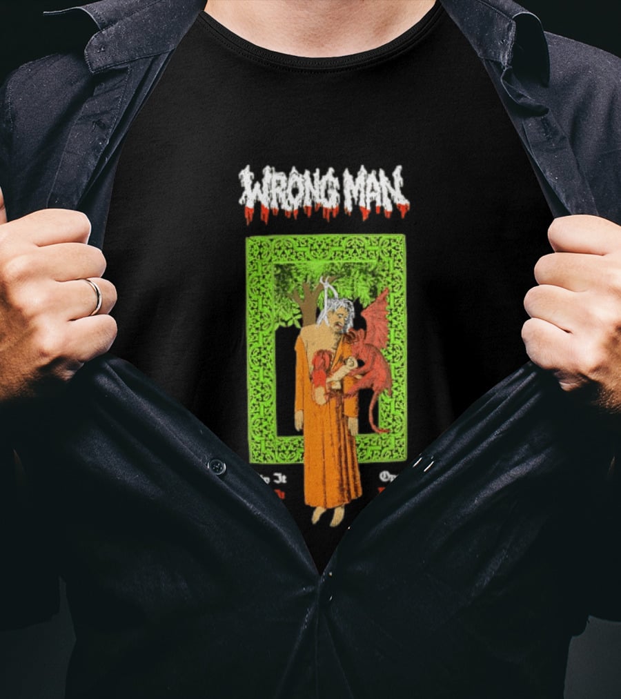 Wrong Man Rip It Or Die Open Death T-Shirt