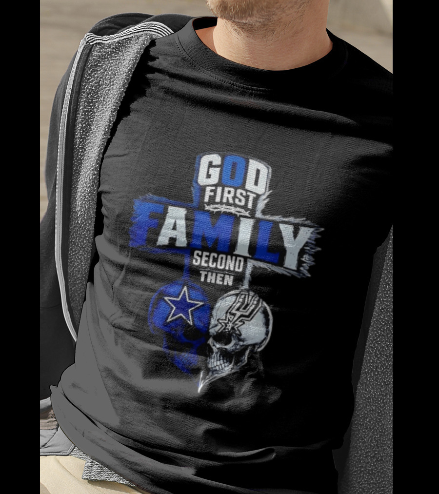 God First Family Second Then Dallas Cowboys San Antonio Spurs Skull Heart T-Shirt