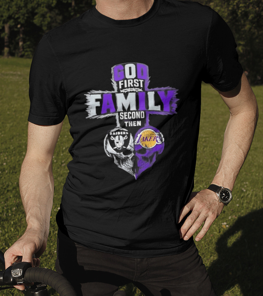God First Family Second Then Raiders Lakers Skull Heart T-Shirt