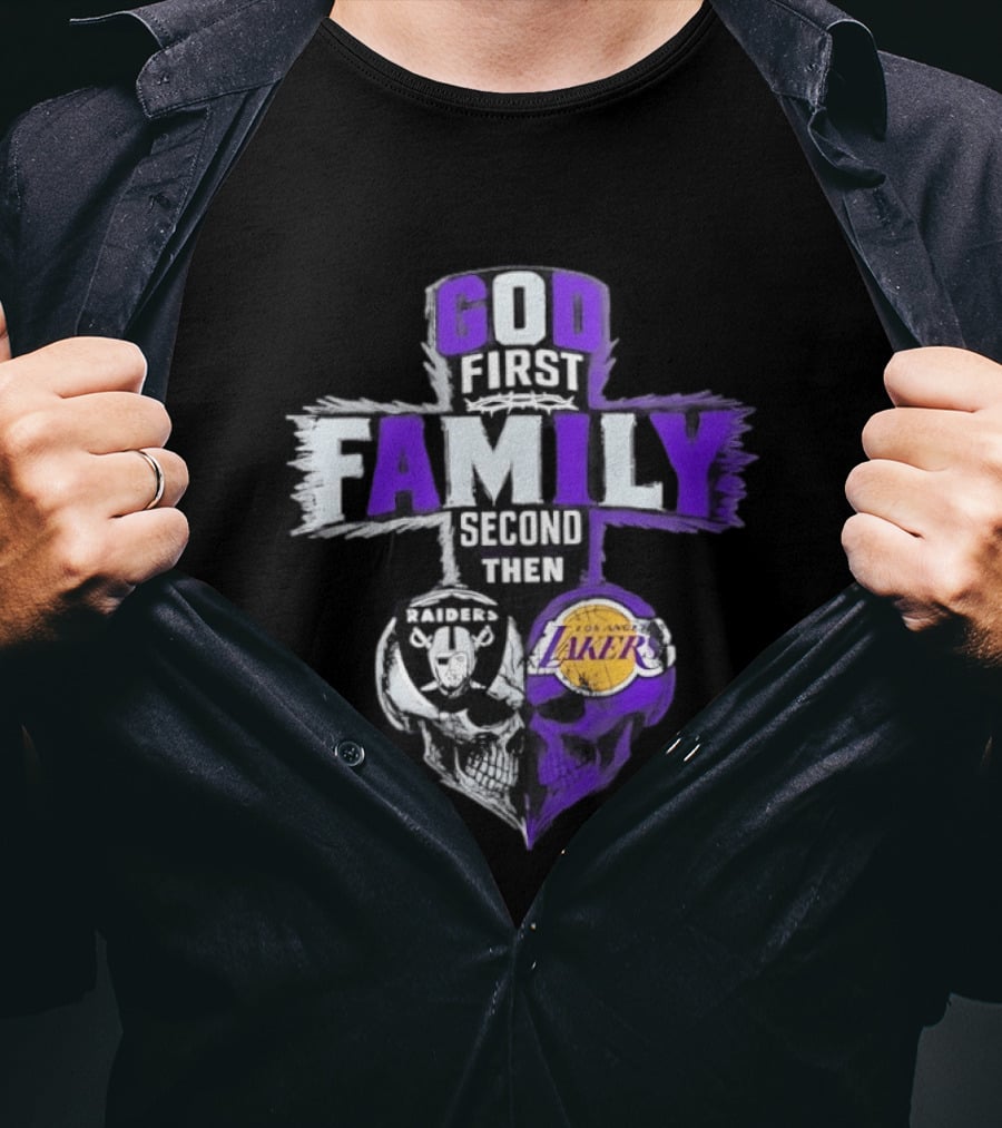 God First Family Second Then Raiders Lakers Skull Heart T-Shirt