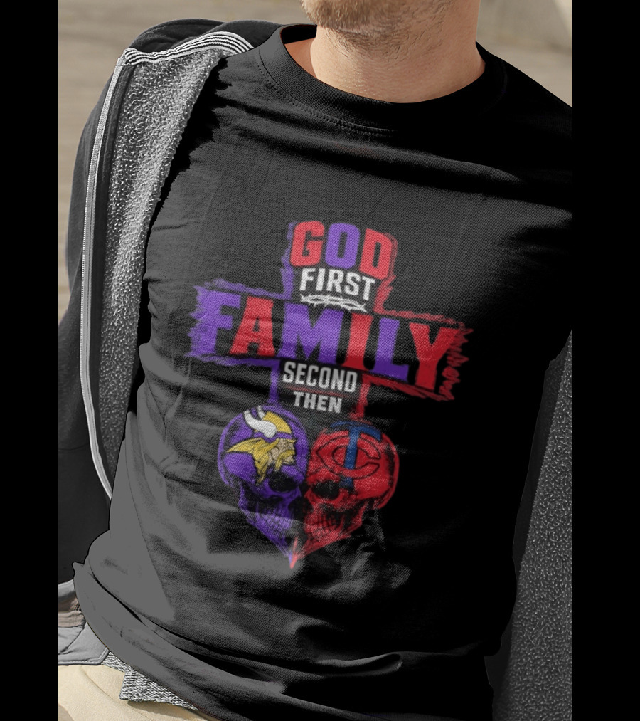 God First Family Second Then Minnesota Vikings Minnesota Twins Skull Heart T-Shirt