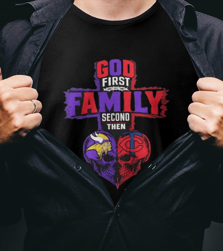 God First Family Second Then Minnesota Vikings Minnesota Twins Skull Heart T-Shirt