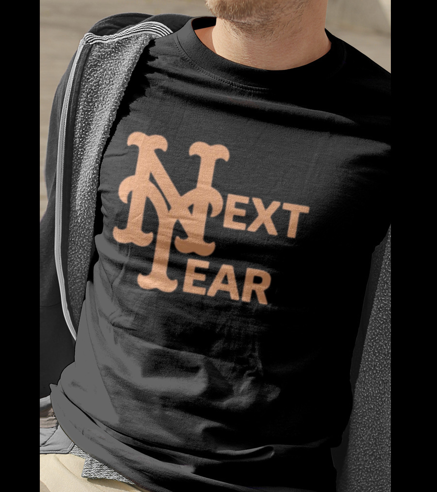New York Mets Next Year Fan T-Shirt