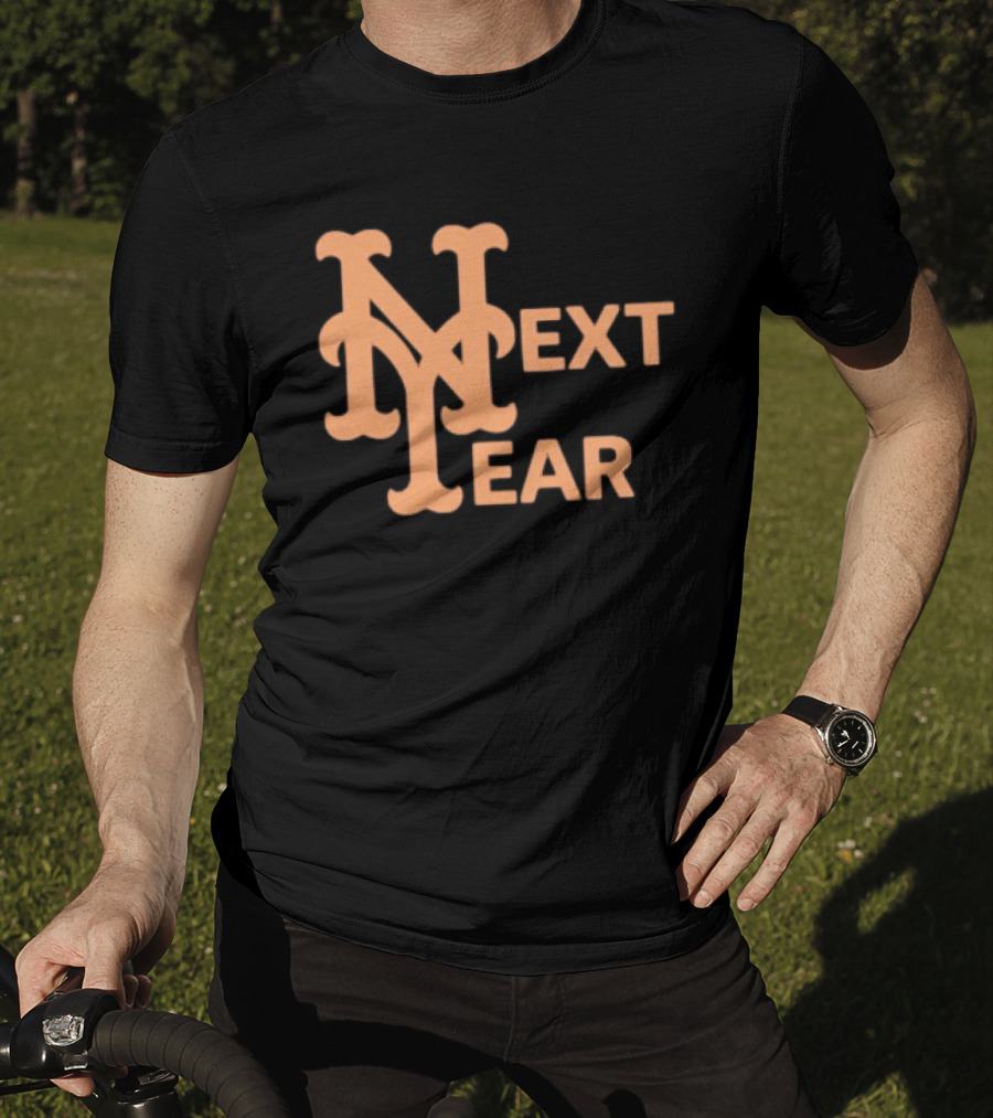 New York Mets Next Year Fan T-Shirt