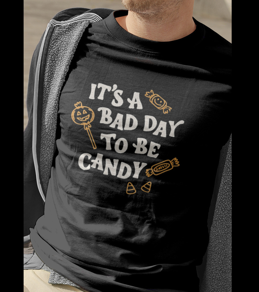 It's A Bad Day To Be Candy Pumpkin Halloween Candy Corn T-Shirt