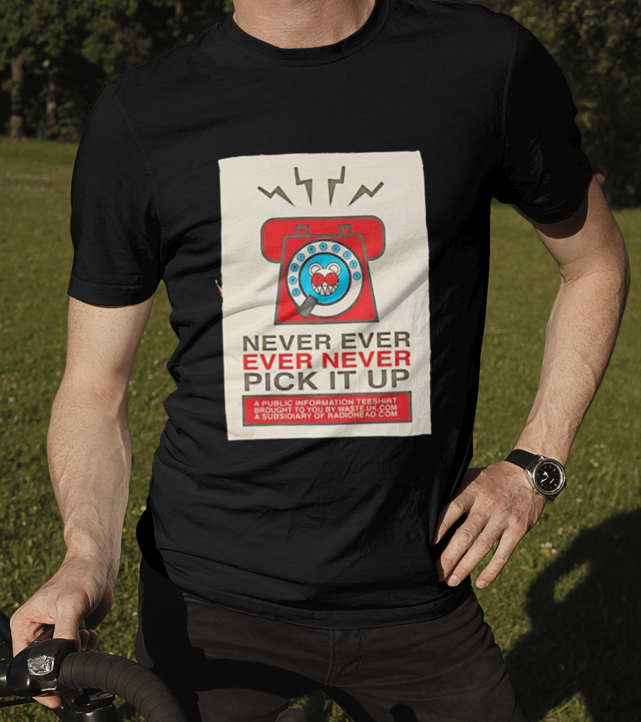 Radiohead Never Ever Pick It Up Public Information Teeshirt Waste UK Subsidiary T-Shirt