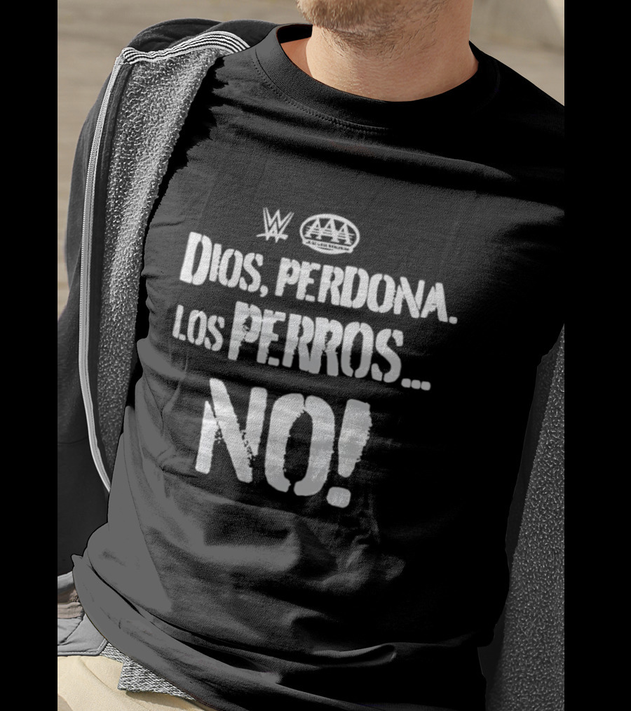 Dios Perdona Los Perros No WWE AAA T-Shirt