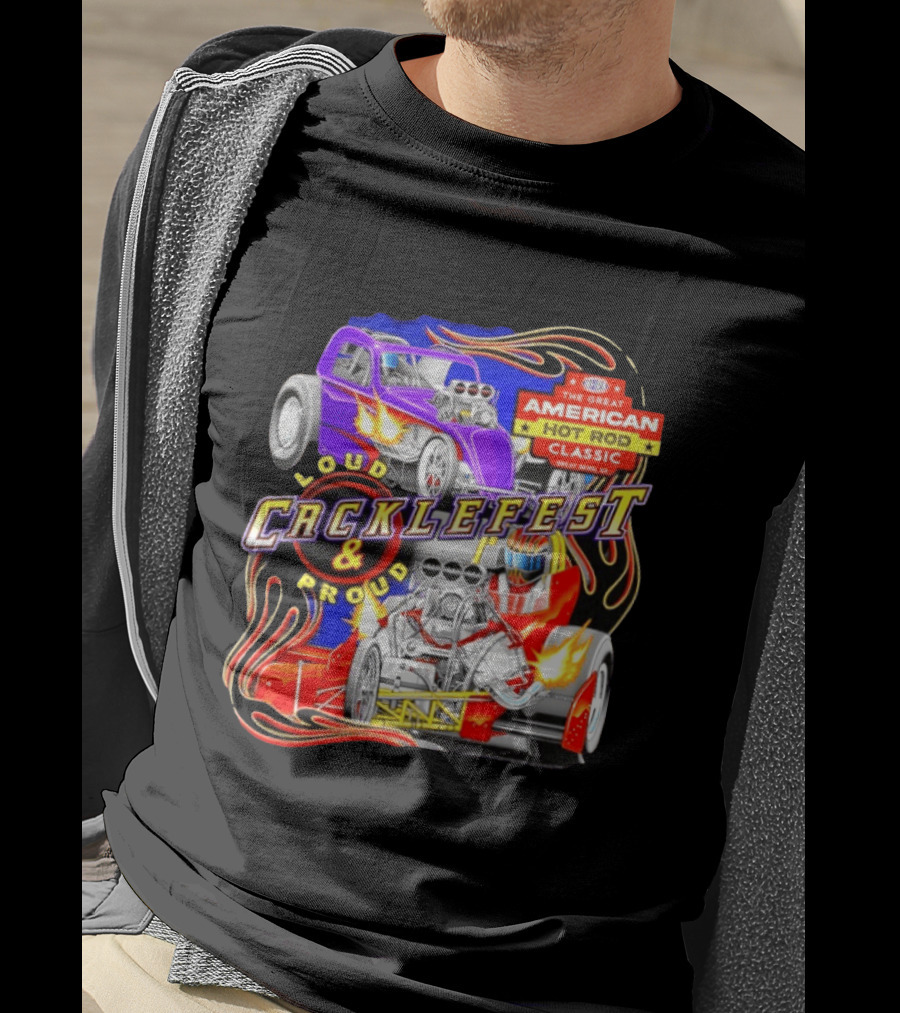 Cacklefest 2026 Loud Proud Great American Hot Rod T-Shirt