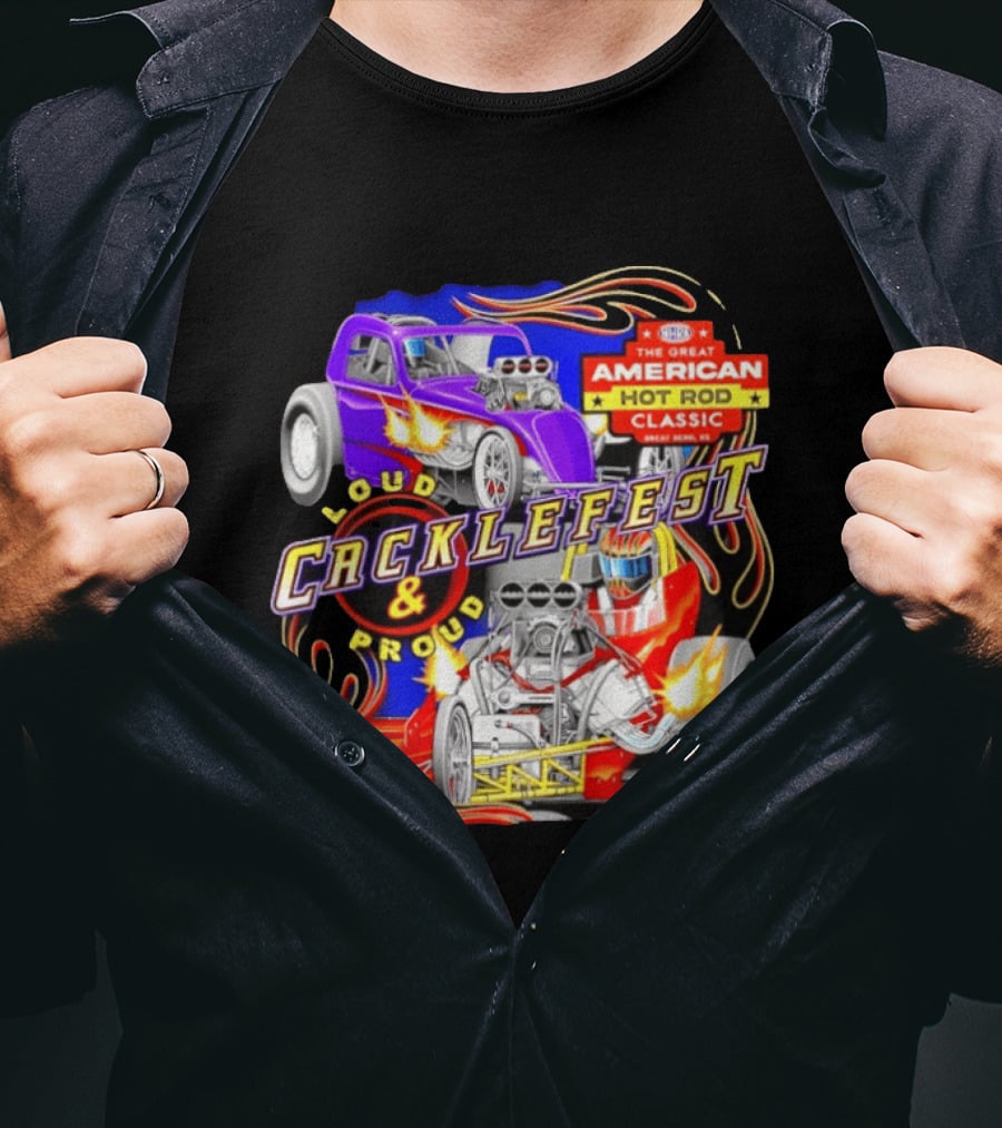 Cacklefest 2026 Loud Proud Great American Hot Rod T-Shirt