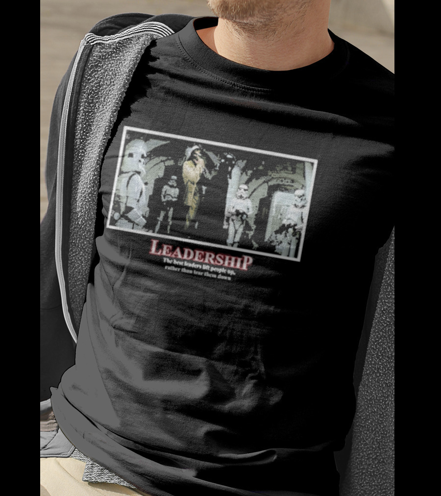 Star Wars Darth Vader Leadership The Best Leaders Lift People Up T-Shirt