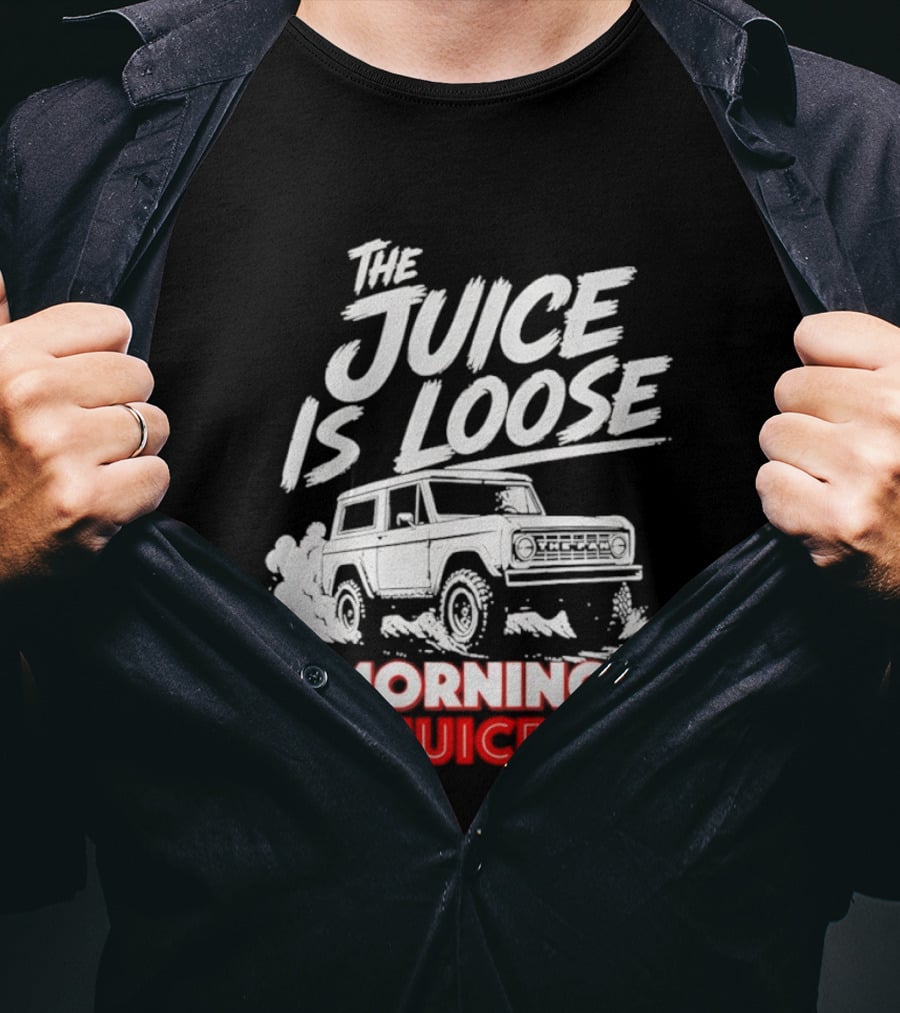 The Juice Is Loose Morning Juice 97.1 The T-Shirt