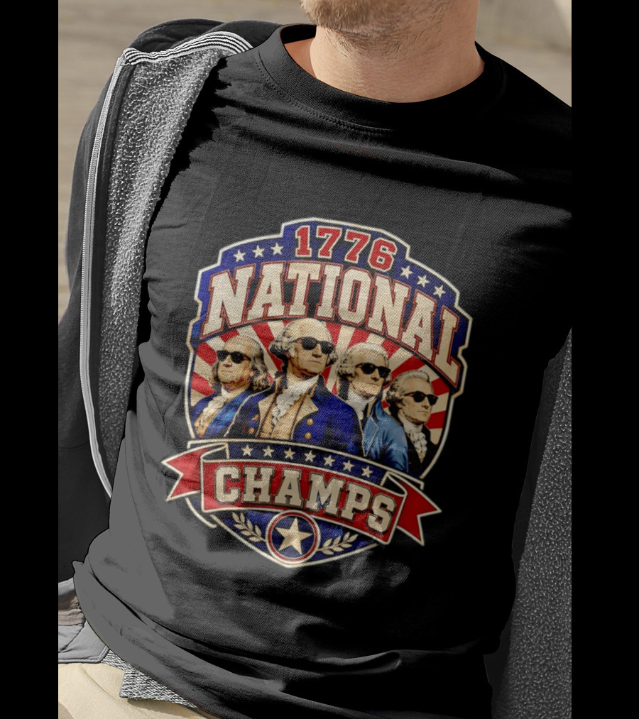 Benjamin Franklin George Washington Thomas Jefferson 1776 National Champs T-Shirt