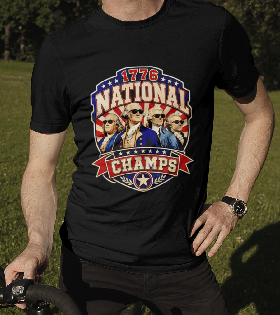 Benjamin Franklin George Washington Thomas Jefferson 1776 National Champs T-Shirt