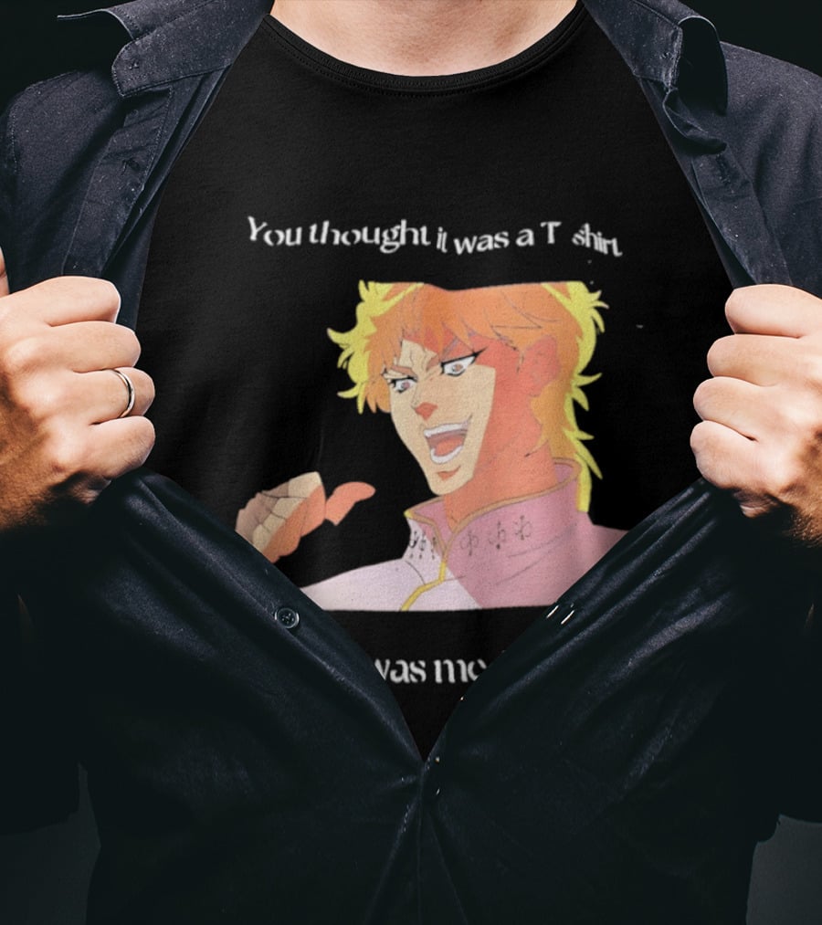 Dio Brando JoJo’s Bizarre Adventure You Thought It Was A But It Was Me Dio T-Shirt