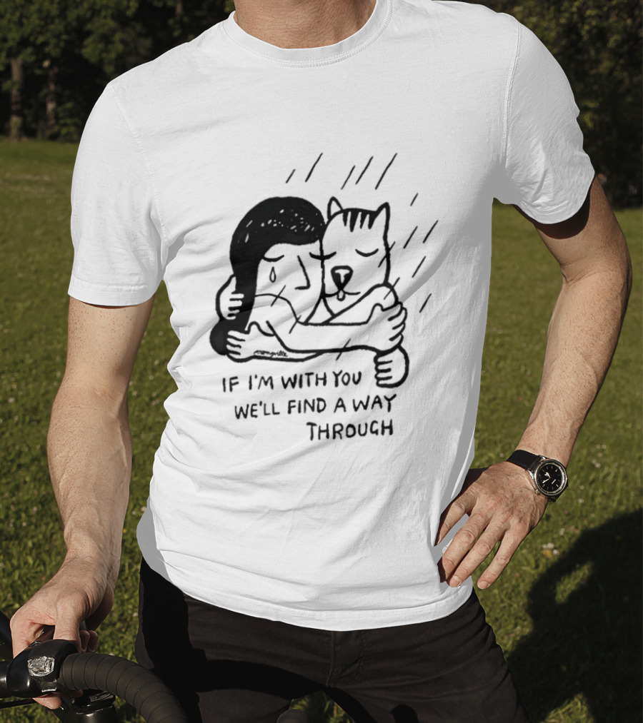 Jeremyville If I'm With You We'll Find A Way Through Cat Hug Rain T-Shirt