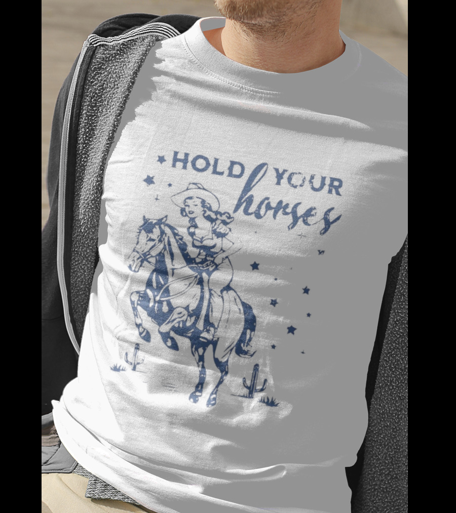 Hold Your Horses Cowgirl Western Cowboy Riding Horse With Stars And Cactus T-Shirt