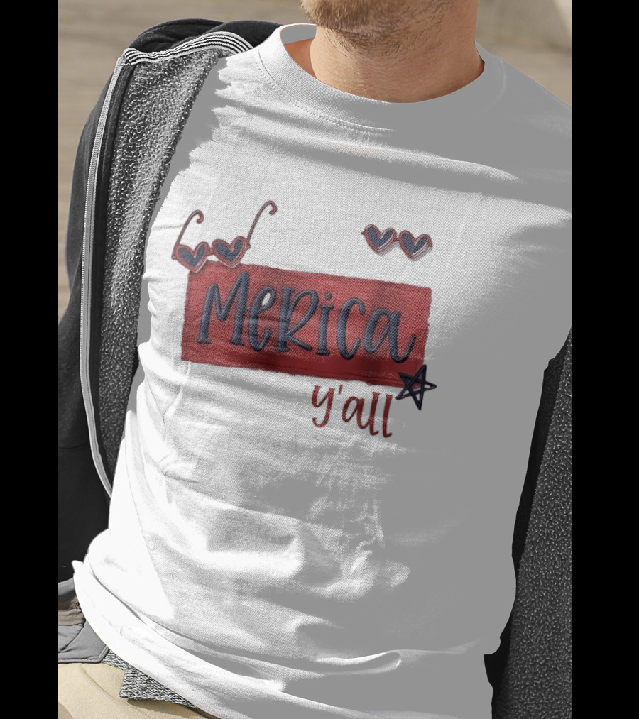 Merica Y'all Patriotic Heart Sunglasses Red Blue Star Fourth Of July T-Shirt