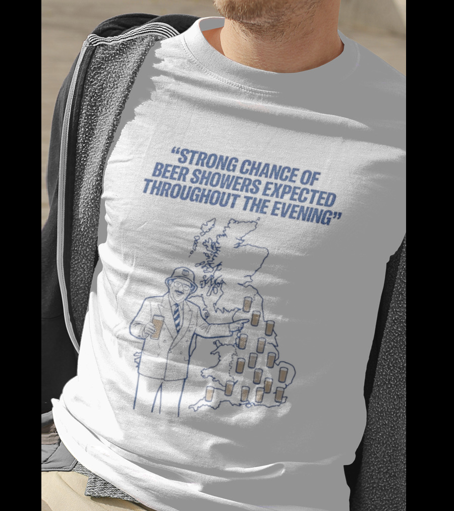Strong Chance Of Beer Showers Expected Throughout The Evening Weather Map UK Pub Forecast T-Shirt