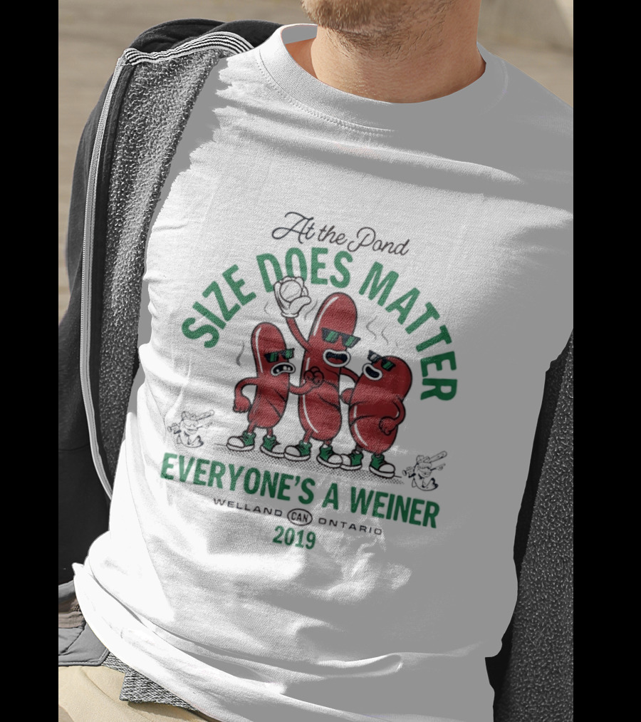 At The Pond Size Does Matter Everyone's A Weiner Welland Ontario 2019 T-Shirt