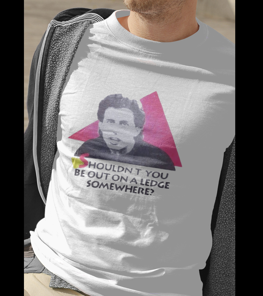 Jerry Seinfeld Shouldn't You Be Out On A Ledge Somewhere Triangular T-Shirt