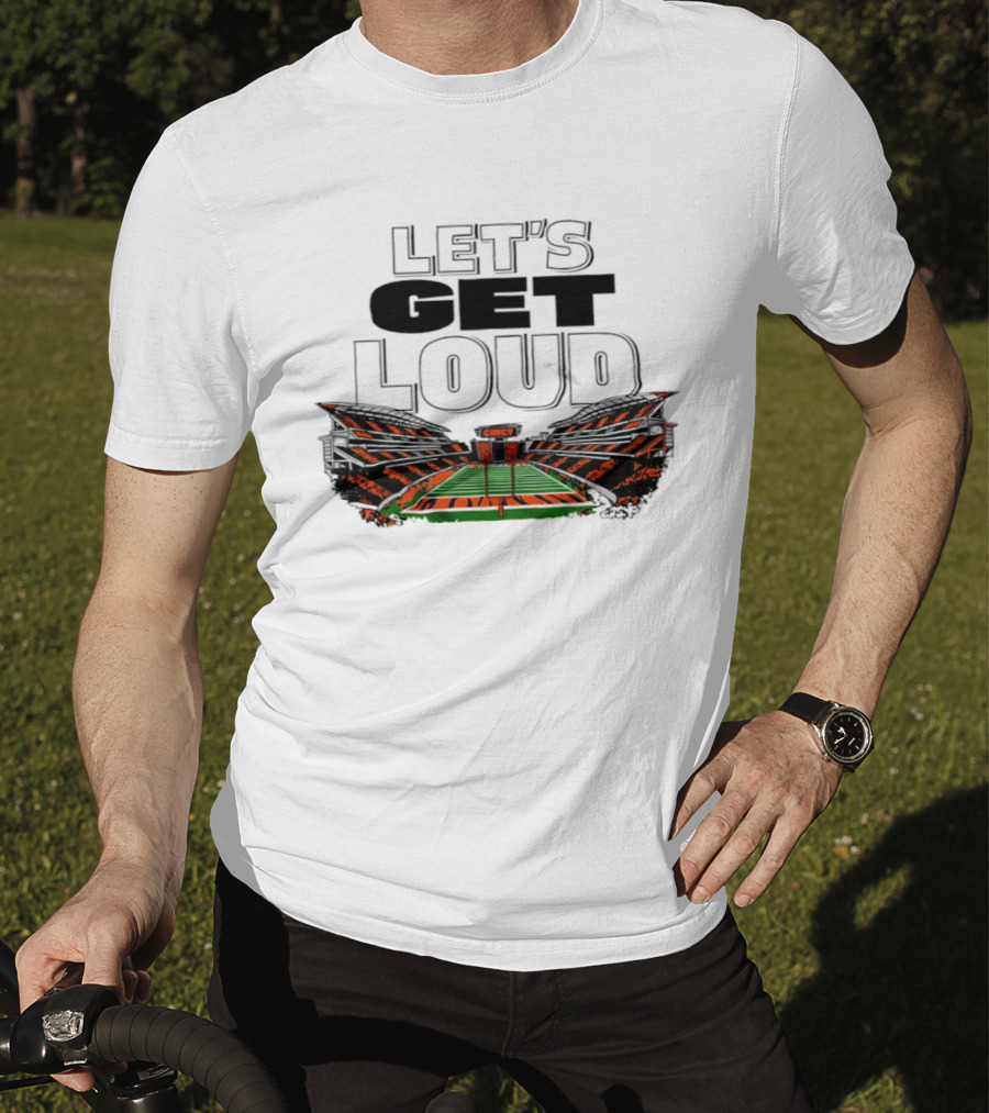 Let's Get Loud Cincinnati Bengals Cincy Football Stadium T-Shirt