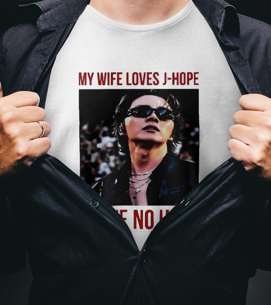 My Wife Loves J Hope I Have No Hope Fan Humor With Sunglasses Image T-Shirt