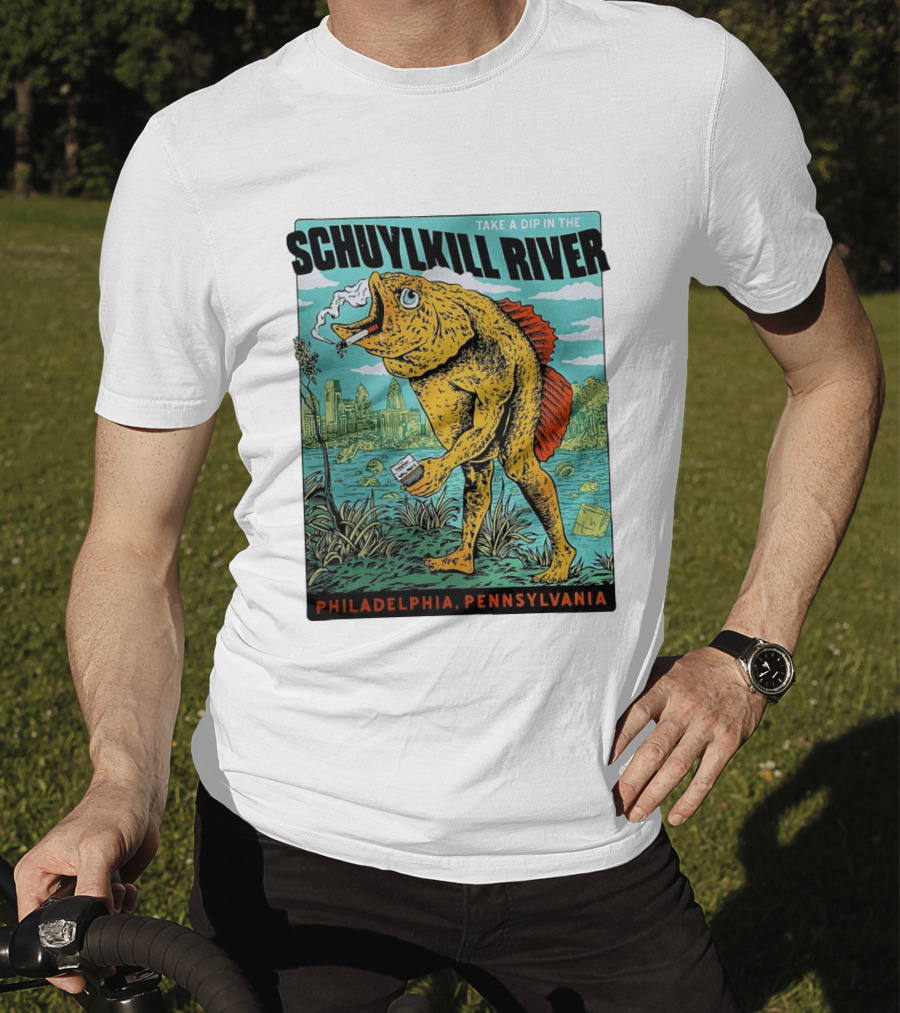 Take A Dip In The Schuylkill River Fish Philadelphia Pennsylvania T-Shirt