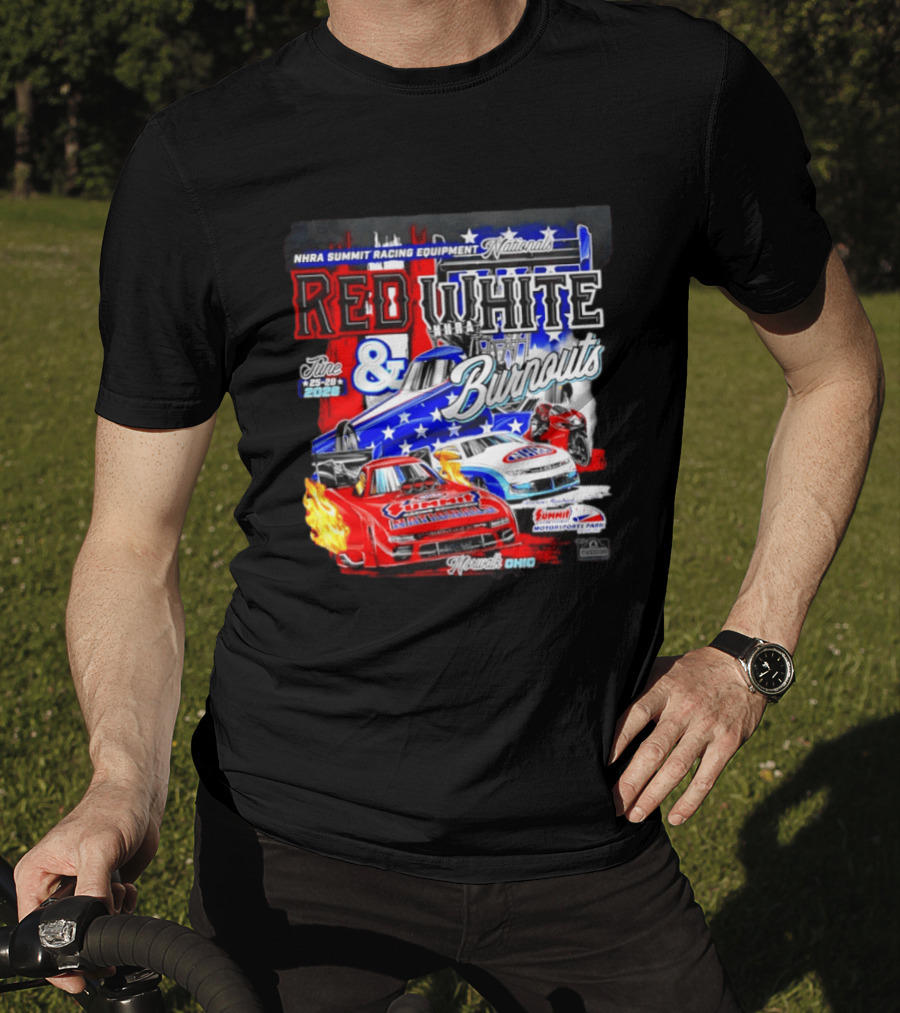 2026 NHRA Summit Racing Equipment Nationals Red White Burnouts June 25 28 Summit Motorsports Park Norwalk Ohio T-Shirt