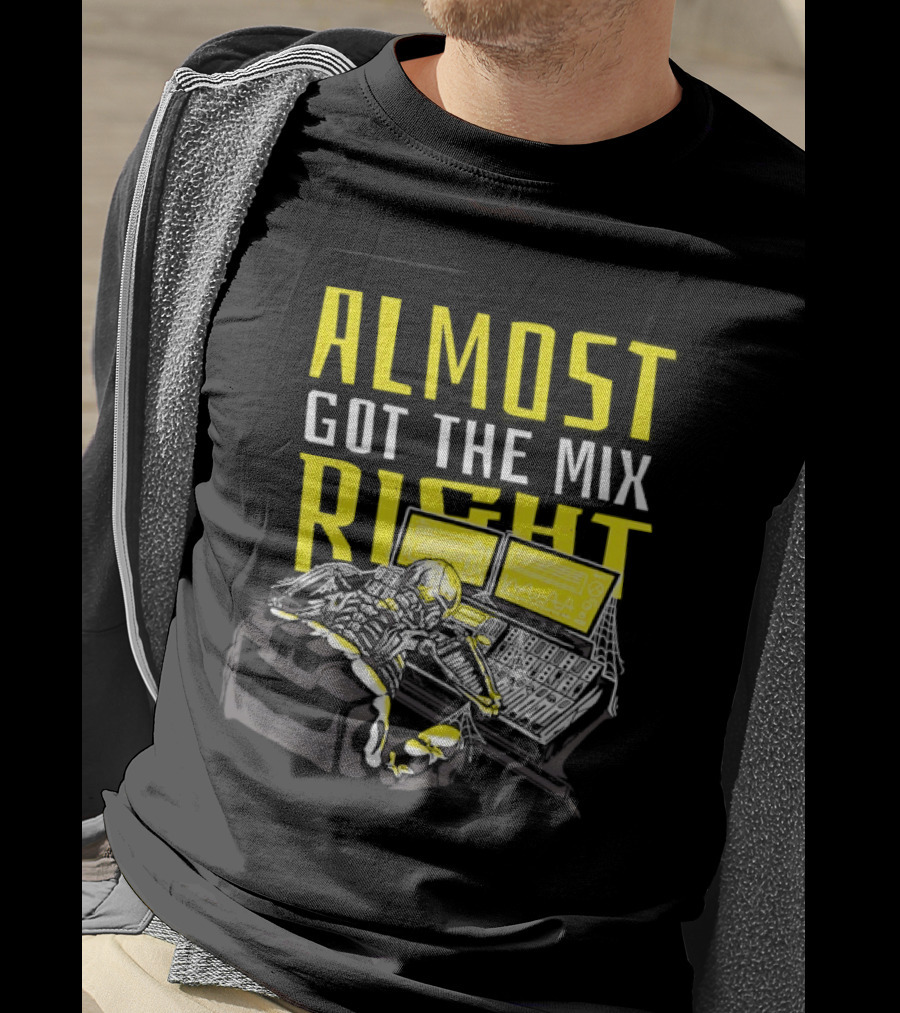 Skeleton Sound Engineer Almost Got The Mix Right Audio Mixing Humor T-Shirt