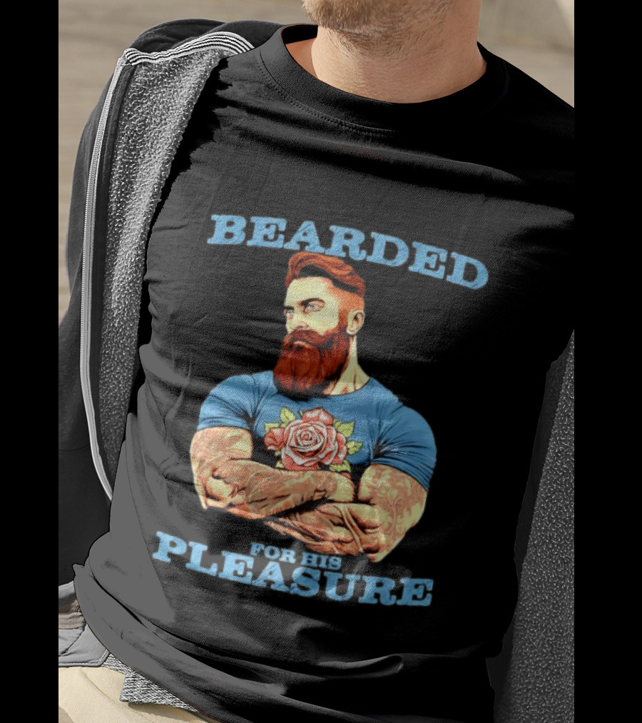 Bearded For His Pleasure Tattooed Beard Lover With Rose Tattoo T-Shirt