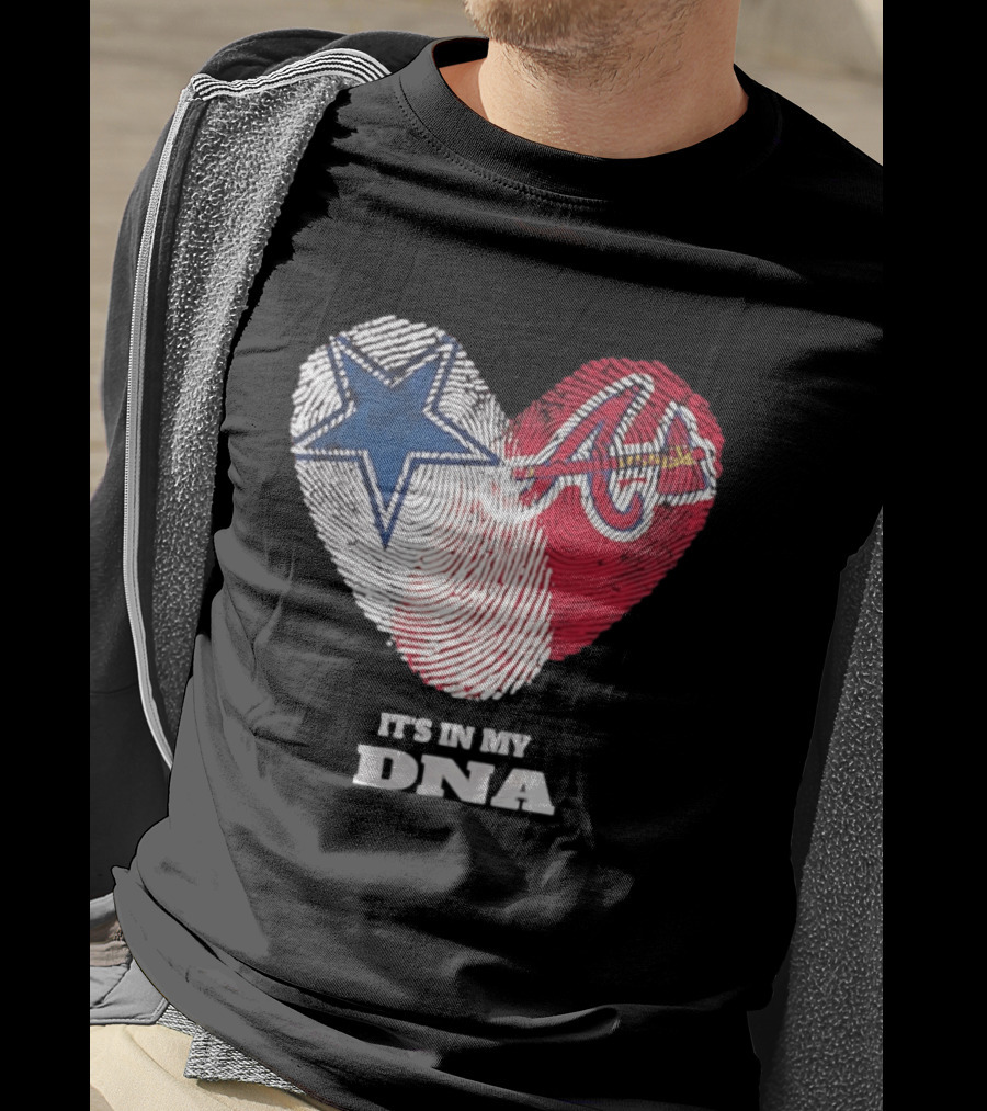 Dallas Cowboys Atlanta Braves Heart It's In My DNA Fingerprint T-Shirt