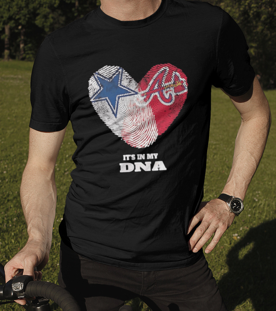 Dallas Cowboys Atlanta Braves Heart It's In My DNA Fingerprint T-Shirt