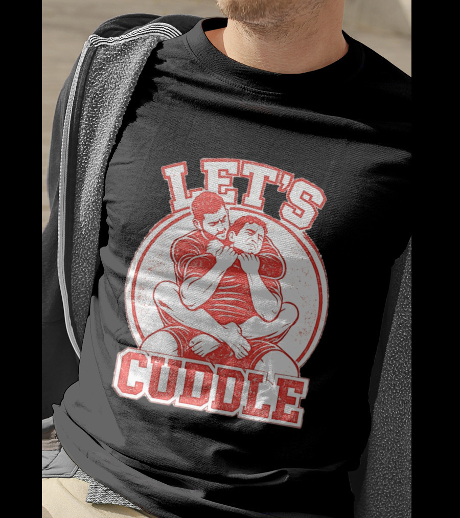 Let's Cuddle Wrestling Choke Hold T-Shirt