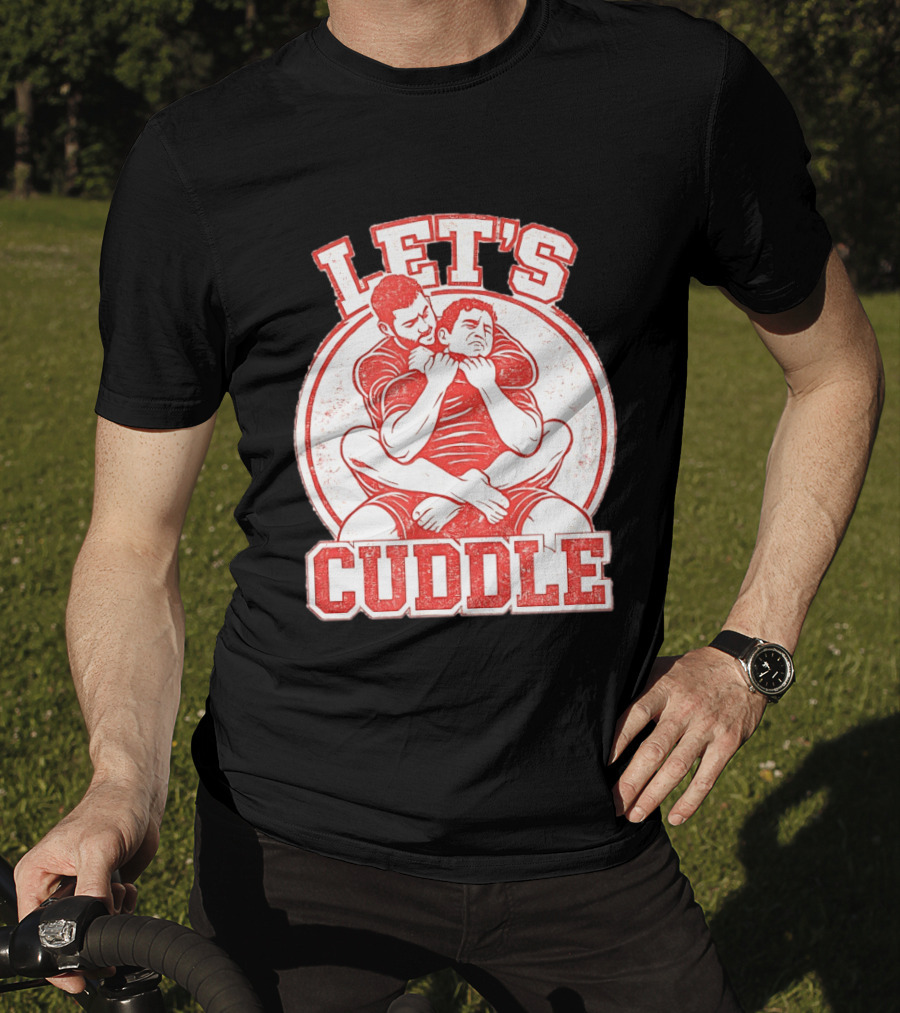 Let's Cuddle Wrestling Choke Hold T-Shirt