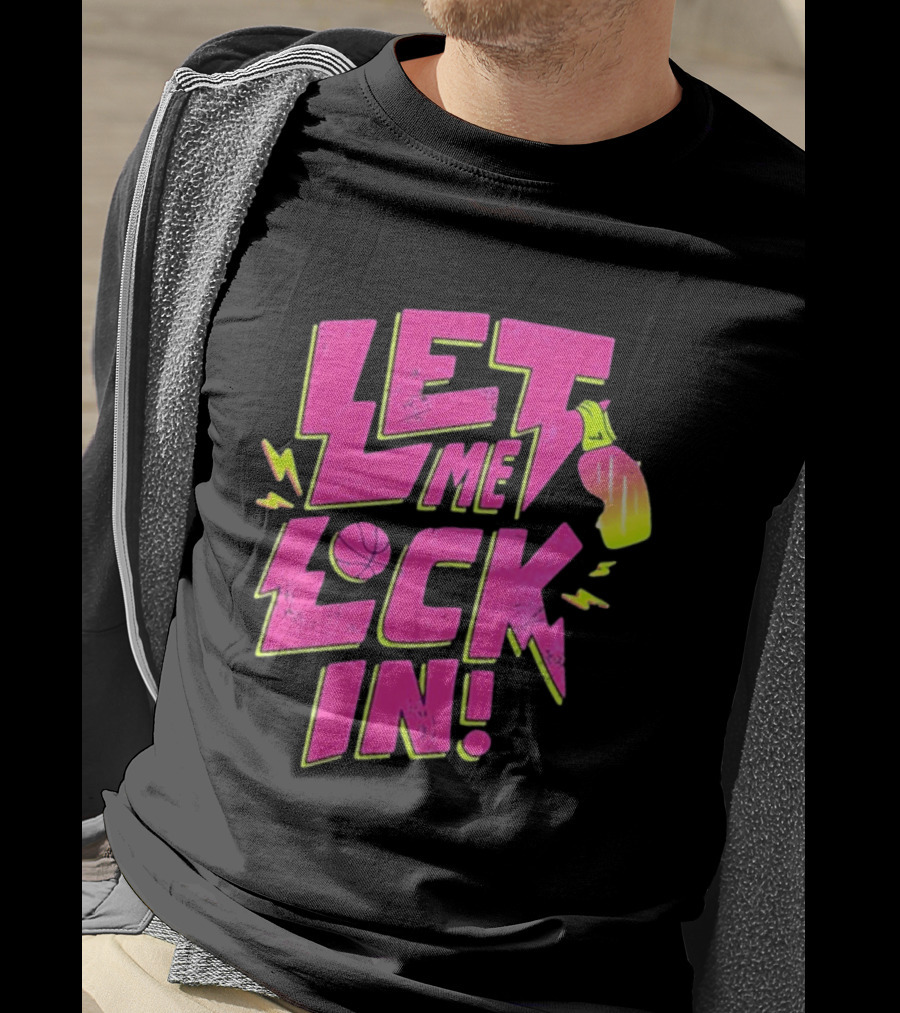 Let Me Lock In Bright Basketball Neon T-Shirt