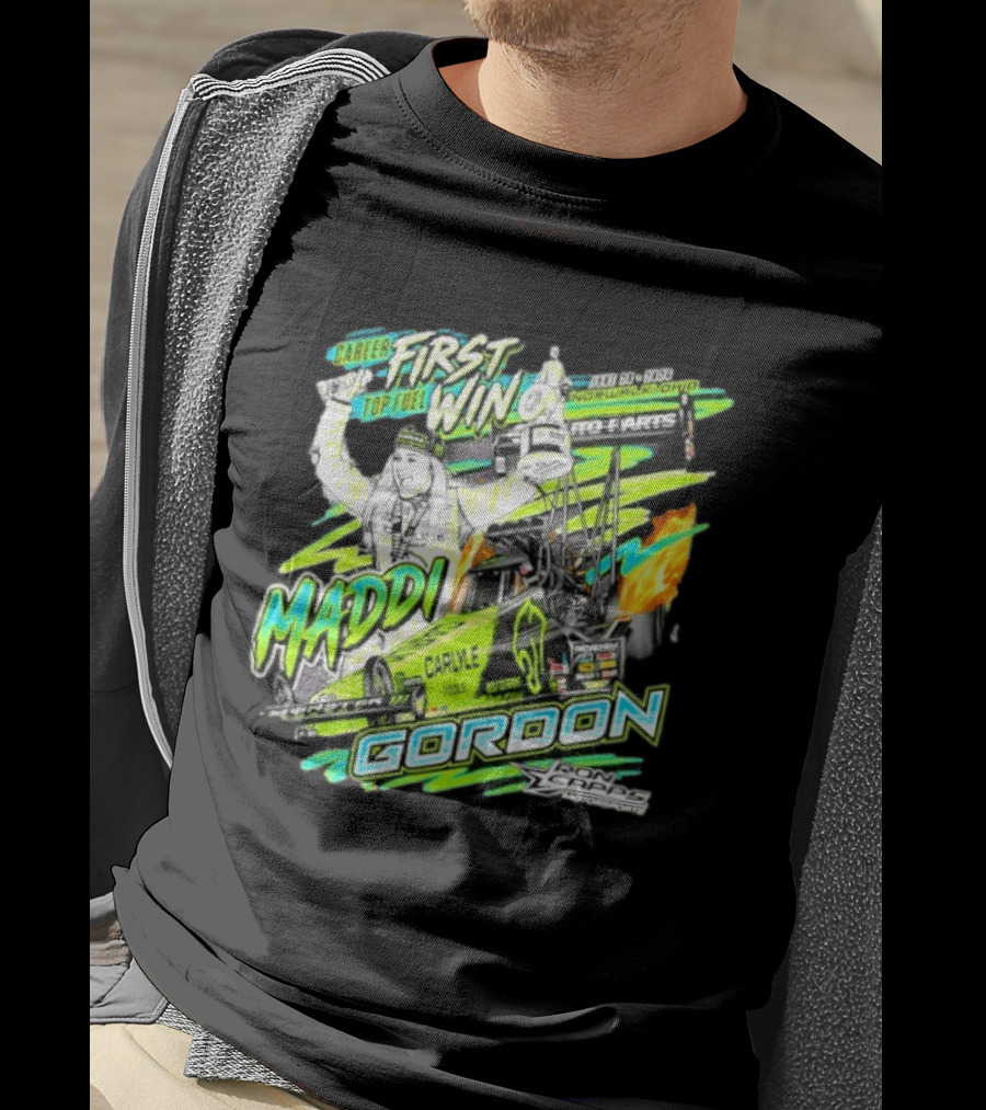 Career First Top Fuel Win Maddi Gordon Norwalk Ohio Ron Capps Motorsports Carlisle Tools T-Shirt