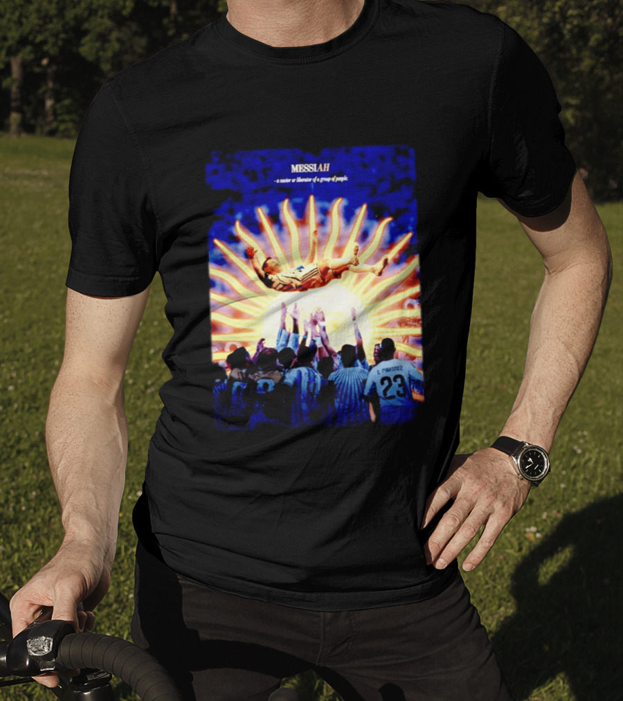 MESSIAH A Savior Or Liberator Of A Group Of People Soccer Celebration Iconic Moment T-Shirt
