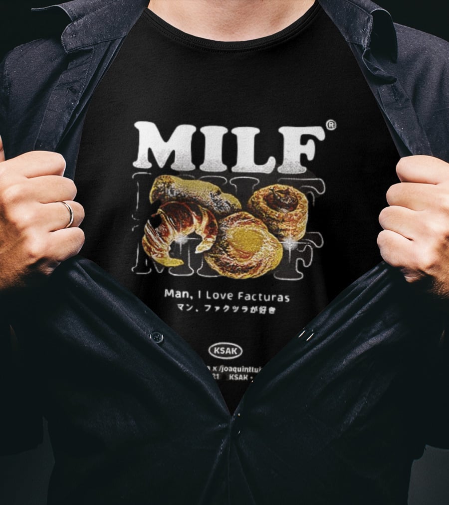 MILF Man I Love Facturas Argentina KSAK 2021 Joaquintunis T-Shirt