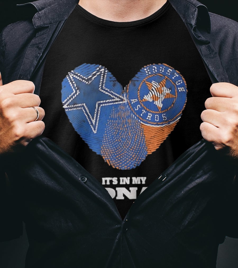 Dallas Cowboys Houston Astros Heart It's In My DNA T-Shirt